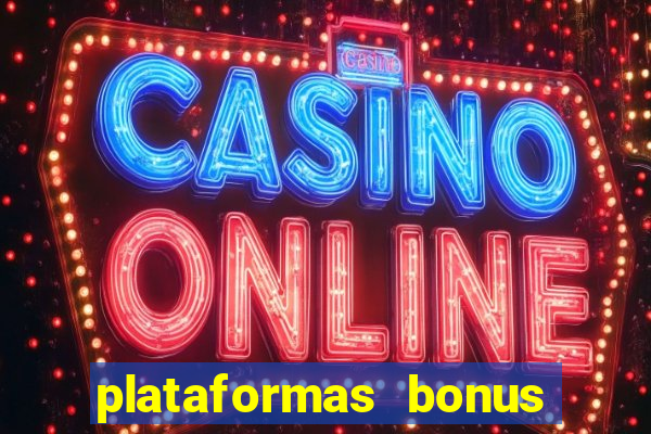 plataformas bonus no cadastro